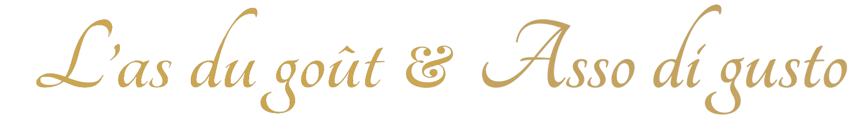 L'as du goût & Asso di gusto